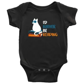 "I'd rather be reading" BABY BODYSUITS